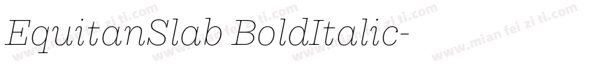 EquitanSlab BoldItalic字体转换